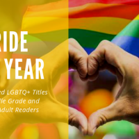 Pride All Year: Kid-Approved LGBTQ+ Titles for Middle Grade & Young Adult Readers
