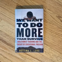 November Antiracist Read: We Want to Do More Than Survive, by Bettina L. Love